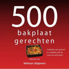 Kookboek - 500 Bakplaatgerechten